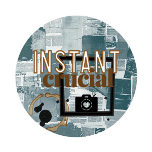 Badge 32mm – Instant crucial – Collection Pages de Vie – Quiscrap – Lot de 5