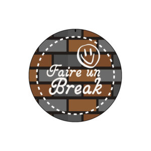 Badge 32 mm – Faire un break – Lot de 5